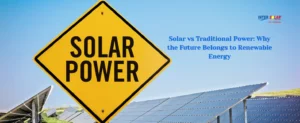 Solar Energy vs Traditional Power